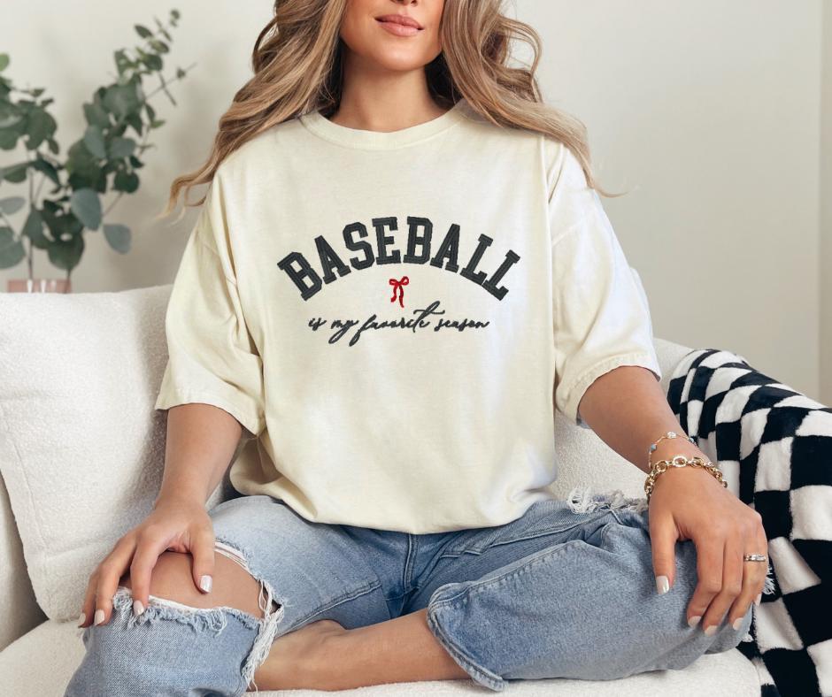 Baseball Is My Favorite Season Tshirt -- Embroidered shirt