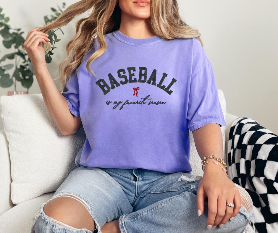 Baseball Is My Favorite Season Tshirt -- Embroidered shirt