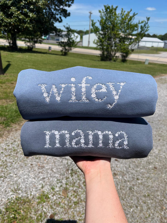 Floral Wifey/Mama Embroidered Sweatshirt 